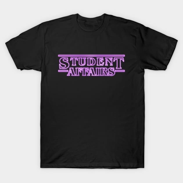 Student Affairs - Stranger Things T-Shirt by WeAreStudentAffairs